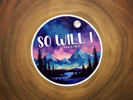 Sticker | So Will I