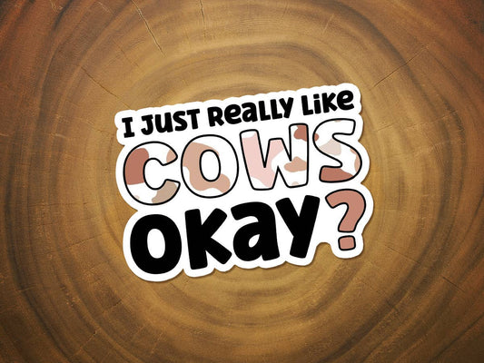 Sticker | I Just Really Like Cows