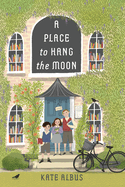 A Place To Hang The Moon | Kate Albus