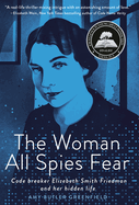 The Women All Spies Fear