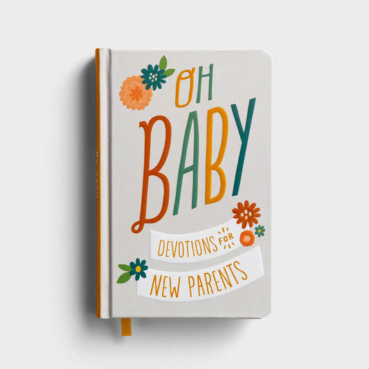 Oh Baby | Devotions For New Parents