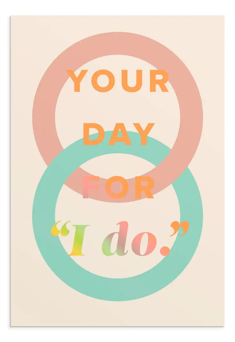 Your Day For "I Do"