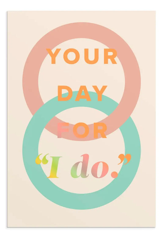 Your Day For "I Do"