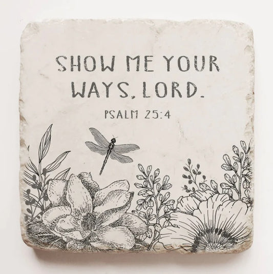 Psalm 25:4 Coaster