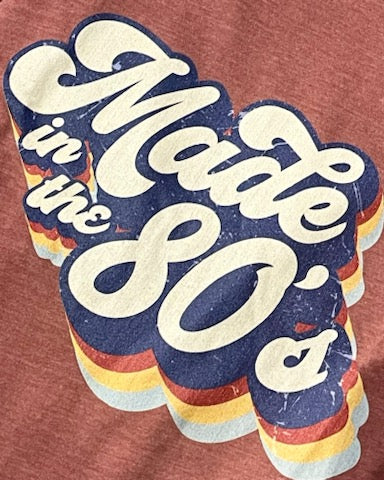 Made In the 80's T-Shirt