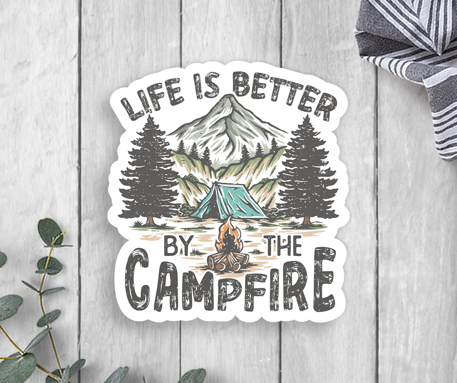 Sticker | Life Is Better By The Campfire