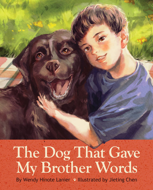 The Dog That Gave My Brother Words | Wendy Hinote Lanier