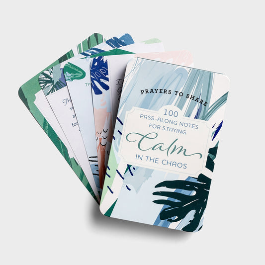 100 Pass-Along Notes for Staying Calm in the Chaos