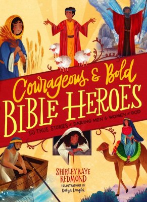 Courageous & Bold Bible Heroes