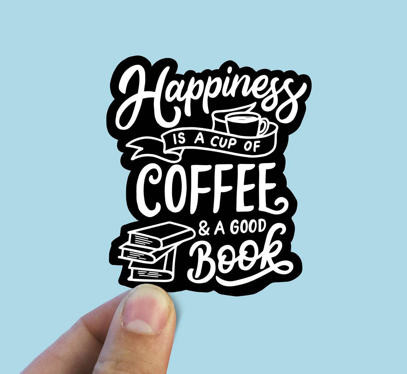 Sticker: Happiness Is Coffee And A Good Book